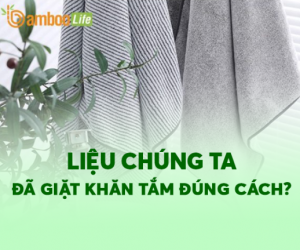 Liệu chúng ta đã giặt khăn tắm đúng cách?