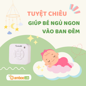 Tuyệt chiêu giúp bé ngủ ngon, sâu giấc vào ban đêm