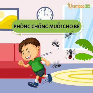 Nên làm gì để chống muỗi cho bé vào mùa hè hiệu quả?