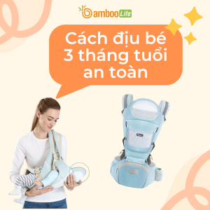 Cách địu bé 3 tháng tuổi an toàn mà ba mẹ nên biết