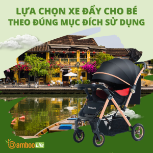 Lựa chọn xe đẩy cho bé theo đúng mục đích sử dụng