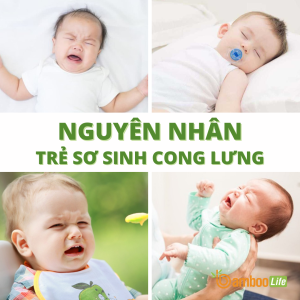 Tại sao trẻ sơ sinh cong lưng và lưu ý dành cho bố mẹ